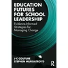 KNYGA J C Couture Education Futures for School Leadership