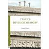KNYGA J Foot Italy’s Divided Memory