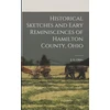 KNYGA J G Olden Historical Sketches and Eary Reminiscences of Hamilton County, Ohio