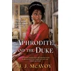 KNYGA J J Mcavoy Aphrodite and the Duke