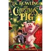KNYGA J K Rowling Christmas Pig, The No.1 bestselling festive tale from J.K. Rowling