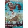 KNYGA J M Coetzee Stranger Shores
