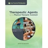 KNYGA J Memolo Therapeutic Agents for the Physical Therapist Assistant