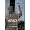 KNYGA J Rahier Juodas Social Movements in Latin America