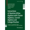 KNYGA Jacob Greenstein Interactions of Quantum Affine Algebras with Cluster Algebras, Current Algebras and Categorification