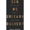 KNYGA Jacob R Boersema Can We Unlearn Racism?