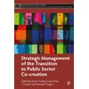 KNYGA Jacob Torfing Strategic Management of the Transition to Public Sector Co-Creation