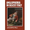 KNYGA Jacopo Pili Anglophobia in Fascist Italy