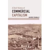 KNYGA Jairus Banaji Brief History of Commercial Capitalism