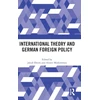 KNYGA Jakub Eberle International Theory and German Foreign Policy