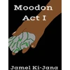 KNYGA Jamel Massie Moodon Act I