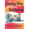 KNYGA James A Simpson Funny Way of Being Serious