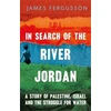 KNYGA James Fergusson In Search of the River Jordan