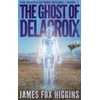 KNYGA James Fox Higgins Ghost of Delacroix