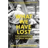 KNYGA James Hamilton Paterson What We Have Lost