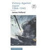 KNYGA James Holland Victory Against Japan 1944-1945: A Ladybird Expert Book
