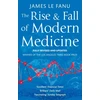 KNYGA James Le Fanu Rise And Fall Of Modern Medicine