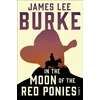 KNYGA James Lee Burke In the Moon of Raudona Ponies