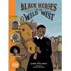 KNYGA James Otis Smith Juodas Heroes of the Wild West: Featuring Stagecoach Mary, Bass Reeves, and Bob Lemmons
