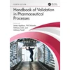KNYGA James P Agalloco Handbook of Validation in Pharmaceutical Processes, Fourth Edition