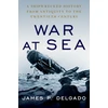 KNYGA James P Delgado War at Sea