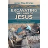 KNYGA James Riley Strange Excavating the Land of Jesus