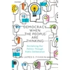 KNYGA James S Fishkin Democracy When the People Are Thinking