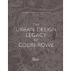 KNYGA James Tice Urban Design Legacy of Colin Rowe