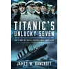 KNYGA James W Bancroft Titanic's Unlucky Seven