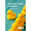 KNYGA James W Yeates Veterinary Ethics in Practice