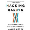 KNYGA Jamie Metzl Hacking Darwin