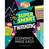 KNYGA Jan Miles Kingston Super Smart Thinking: Economics Made Easy