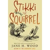 KNYGA Jane H Wood Stikki the Squirrel