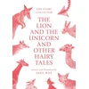 KNYGA Jane Ray The Lion and the Unicorn and Other Hairy Tales