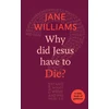 KNYGA Jane Williams Why Did Jesus Have to Die?