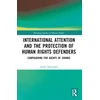 KNYGA Janika Spannagel International Attention and the Protection of Human Rights Defenders