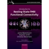 KNYGA Janine Bijsterbosch Introduction to Resting State fMRI Functional Connectivity