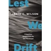 KNYGA Jared C Wilson Lest We Drift