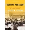 KNYGA Jarvis R Givens Fugitive Pedagogy