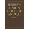 KNYGA Jason Kalman Hebrew Union College Annual Vol. 94 (2023)