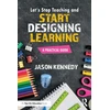 KNYGA Jason Kennedy Let's Stop Teaching and Start Designing Learning