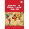 KNYGA Jason Peacey Making the British Empire, 1660–1800