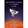 KNYGA Jason Schneiderman Self Portrait of Icarus as a Country on Fire