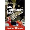 KNYGA Jasper Becker Why Communism Failed