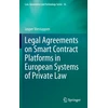 KNYGA Jasper Verstappen Legal Agreements on Smart Contract Platforms in European Systems of Private Law