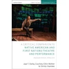 KNYGA Jaye T Darby Critical Companion to Native American and First Nations Theatre and Performance