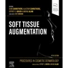 KNYGA Jean Carruthers Procedures in Cosmetic Dermatology: Soft Tissue Augmentation