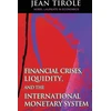 KNYGA Jean Tirole Financial Crises, Liquidity, and the International Monetary System