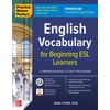 KNYGA Jean Yates Practice Makes Perfect: English Vocabulary for Beginning ESL Learners, Premium Fourth Edition