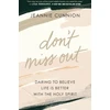 KNYGA Jeannie Cunnion Don`t Miss Out – Daring to Believe Life Is Better with the Holy Spirit